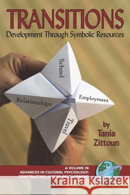 Transitions: Symbolic Resources in Development (PB) Zittoun, Tania 9781593112264