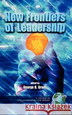 New Frontiers of Leadership (Hc) Graen, George B. 9781593112394