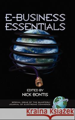 E-Business Essentials (HC) Nick Bontis 9781593112479 Information Age Publishing