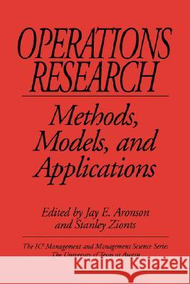 Operations Research: Methods, Models, and Applications Aronson, Jay E. 9781593112660 INFORMATION AGE PUBLISHING