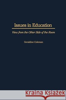Issues in Education Coleman, Geraldine 9781593113094 Information Age Publishing