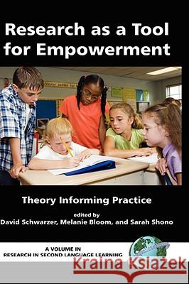 Research as a Tool for Empowerment: Theory Informing Practice (Hc) Schwarzer, David 9781593113490 Information Age Publishing