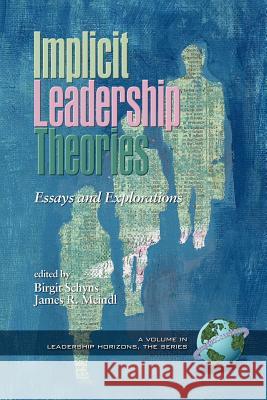 Implicit Leadership Theories: Essays and Explorations (PB) Schyns, Birgit 9781593113605