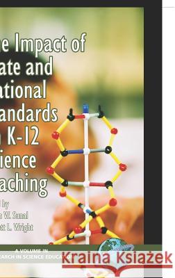 The Impact of State and National Stardards on K-12 Science Technology (Hc) Sunal, Dennis W. 9781593113650 Information Age Publishing