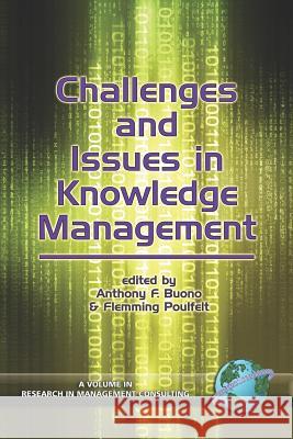 Challenges and Issues in Knowledge Management (PB) Buono, Anthony F. 9781593114190