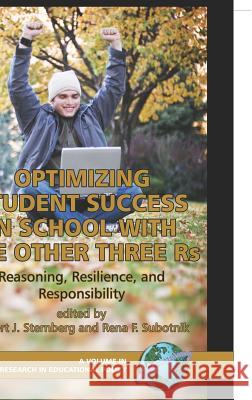 Optimizing Student Success in School with the Other Three RS: Reasoning, Resilience, and Responsibility (Hc) Sternberg, Robert J. 9781593114312