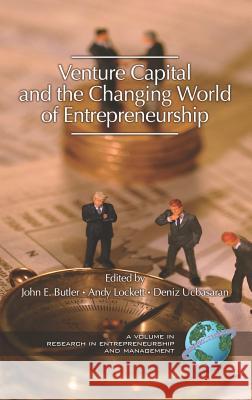 Venture Capital in the Changing World of Entrepreneurship (Hc) Butler, John E. 9781593114350 0