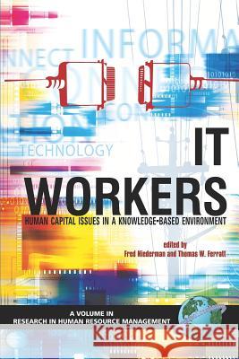 It Workers: Human Capital Issues in a Knowledge Based Environment (PB) Griffeth, Rodger 9781593114459