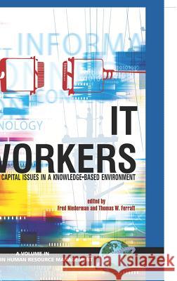 It Workers: Human Capital Issues in a Knowledge Based Environment (Hc) Griffeth, Rodger 9781593114466