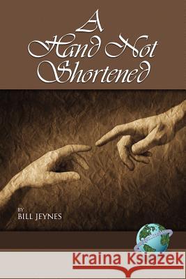 A Hand Not Shortened (PB) Jeynes, Bill 9781593114558