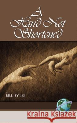 A Hand Not Shortened (Hc) Jeynes, Bill 9781593114565