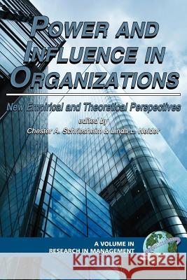 Power and Influence in Organizations: New Empirical and Theoretical Perspectives (PB) Neider, Linda L. 9781593114695