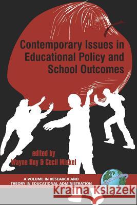 Contemporary Issues in Educational Policy and School Outcomes (PB) Hoy, Wayne K. 9781593114770 Information Age Publishing