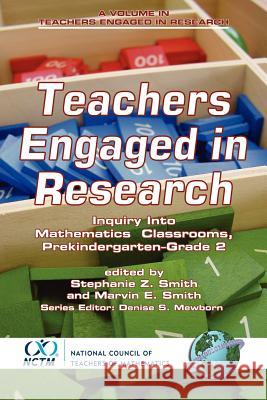 Teachers Engaged in Research: Inquiry in Mathematics Classrooms, Grades Pre-K-2 (PB) Smith, Stephanie Z. 9781593114954 Information Age Publishing