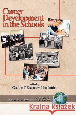 Career Development in the Schools (Hc) Eliason, Grafton T. 9781593115340 Information Age Publishing