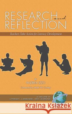 Research and Reflection: Teachers Take Action for Literacy Development (Hc) Izzo, Andrea 9781593115388