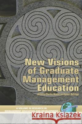 New Visions of Graduate Management Education (PB) Wankel, Charles 9781593115531