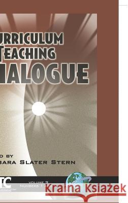 Curriculum and Teaching Dialogue 9 1&2 (Hc) Stern, Barbara S. 9781593116262