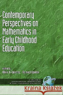 Contemporary Perspectiveson Mathematics in Early Childhood Education (Hc) Saracho, Olivia N. 9781593116385 Information Age Publishing