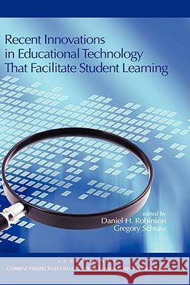 Recent Innovations in Educational Technology That Facilitate Student Learning (Hc) Robinson, Daniel H. 9781593116538 Information Age Publishing