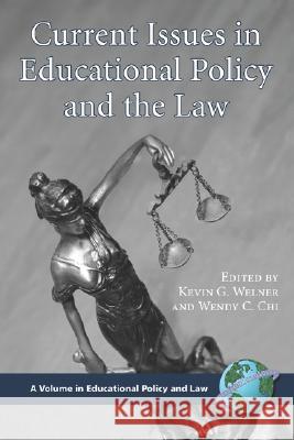 Current Issues in Educational Policy and the Law (PB) Welner, Kevin G. 9781593116569