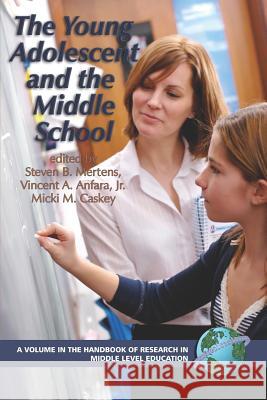 The Young Adolescent and the Middle School (PB) Mertens, Steven B. 9781593116620