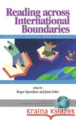 Reading Across International Boundaries: History, Policy and Politics (Hc) Openshaw, Roger 9781593116651