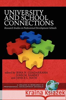 University and School Connections: Research Studies in Professional Development Schools (Hc) Guadarrama, Irma N. 9781593117016