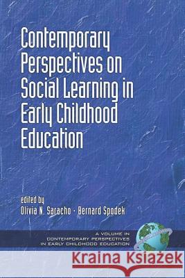 Contemporary Perspectives on Social Learning in Early Childhood Education (PB) Spodek, Bernard 9781593117429 Information Age Publishing