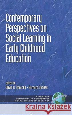 Contemporary Perspectives on Social Learning in Early Childhood Education (Hc) Spodek, Bernard 9781593117436 0