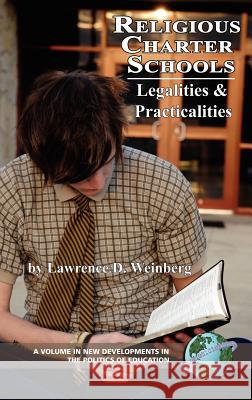 Religious Charter Schools: Legalities and Practicalities (Hc) Weinberg, Lawrence D. 9781593117597 Information Age Publishing