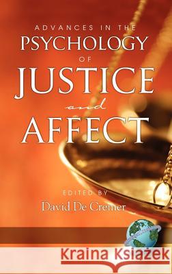 Advances in the Psychology of Justice and Affect (Hc) Cremer, David De 9781593117740 Information Age Publishing
