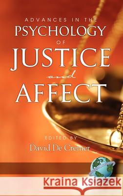 Advances in the Psychology of Justice and Affect (Hc) Cremer, David De 9781593117740