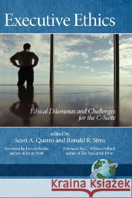 Executive Ethics: Ethical Dilemmas and Challenges for the C-Suite (Hc) Quatro, Scott a. 9781593117849