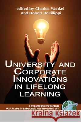 University and Corporate Innovations in Lifelong Learning (PB) Wankel, Charles 9781593118099