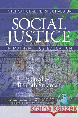 International Perspectives on Social Justice in Mathematics Education (PB) Sriraman, Bharath 9781593118808 Information Age Publishing