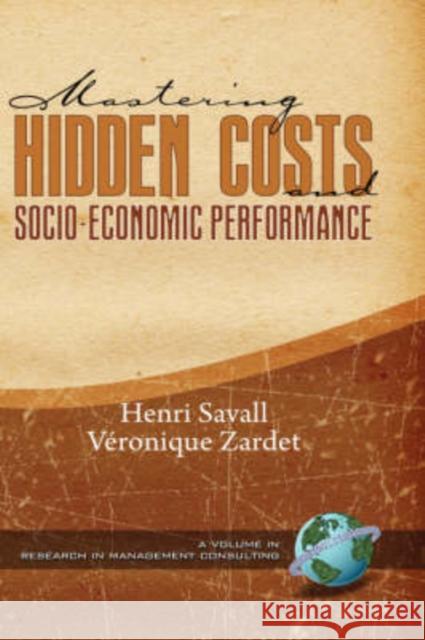 Mastering Hidden Costs and Socio-Economic Performance (Hc) Savall, Henri 9781593119089