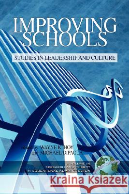 Improving Schools: Studies in Leadership and Culture (PB) Hoy, Wayne K. 9781593119119 INFORMATION AGE PUBLISHING