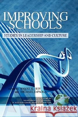 Improving Schools: Studies in Leadership and Culture (Hc0 Hoy, Wayne K. 9781593119126 Information Age Publishing