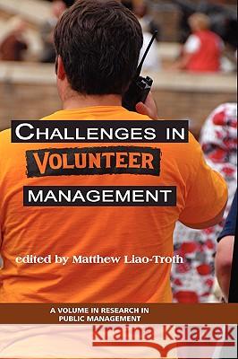 Challenges in Volunteer Management (Hc) Liao-Troth, Matthew 9781593119256