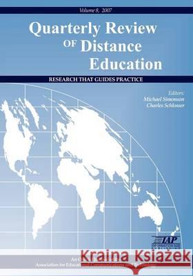 Quarterly Review of Distance Education Volume 8 Book Michael R. Simonson Charles Schlosser  9781593119799 Information Age Publishing