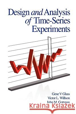 Design and Analysis of Time-Series Experiments (PB) Glass, Glass V. 9781593119805 Information Age Publishing