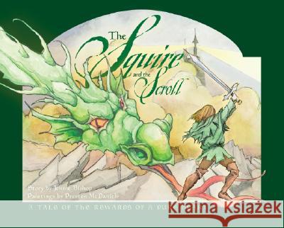 The Squire and the Scroll: A Tale of the Rewards of a Pure Heart Jennie Bishop 9781593170790 Warner Press