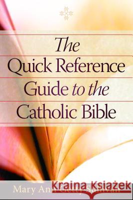 The Quick Reference Guide to the Catholic Bible Mary Ann Gettysullivan 9781593252588 Word Among Us Press