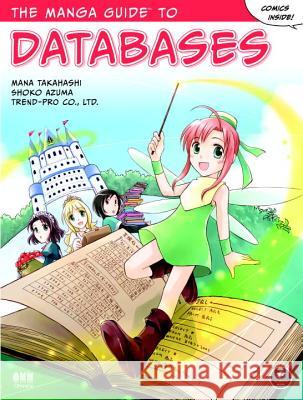 The Manga Guide To Databases Mana Takahashi Shoko Azuma Ltd. Trend-pr 9781593271909 