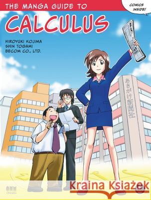 The Manga Guide To Calculus Hiroyuki Kojima 9781593271947 No Starch Press