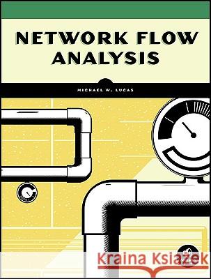 Network Flow Analysis Michael W. Lucas 9781593272036 No Starch Press,US