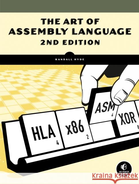 The Art of Assembly Language, 2nd Edition Randall Hyde 9781593272074