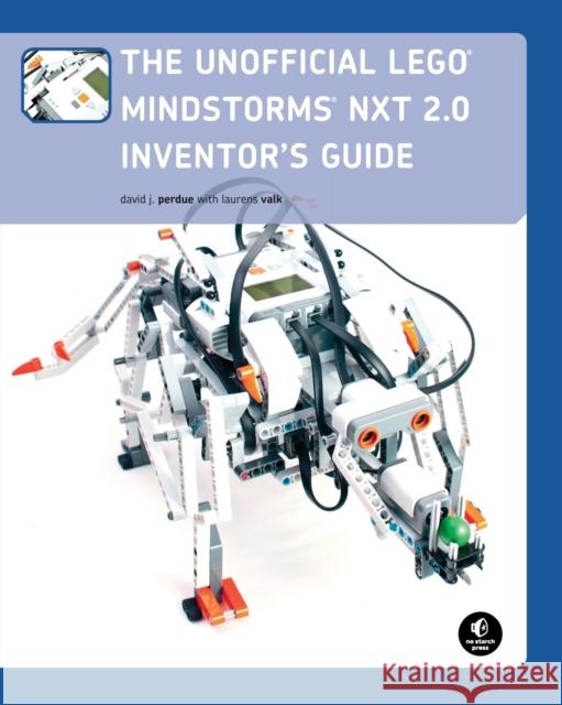 The Unofficial Lego Mindstorms Nxt 2.0 Inventor's Guide David J. Perdue 9781593272159