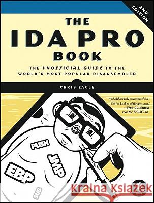 The Ida Pro Book, 2nd Edition Chris Eagle 9781593272890 No Starch Press